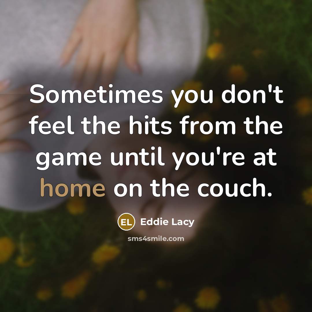 “Sometimes you don't feel the hits from the game until…” quote by Eddie Lacy
