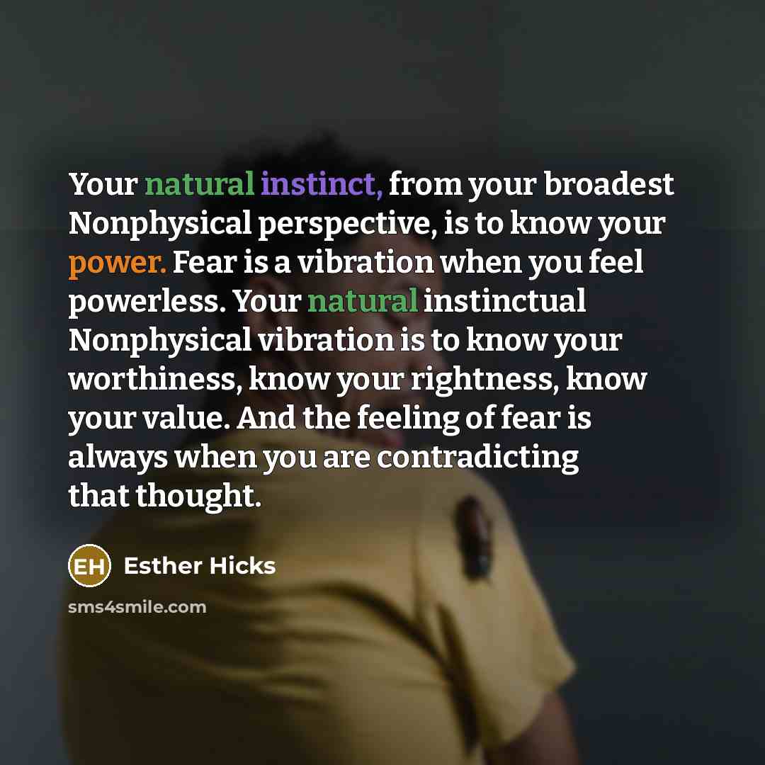 “Your natural instinct, from your broadest Nonphysical perspective, is to…” quote by Esther Hicks