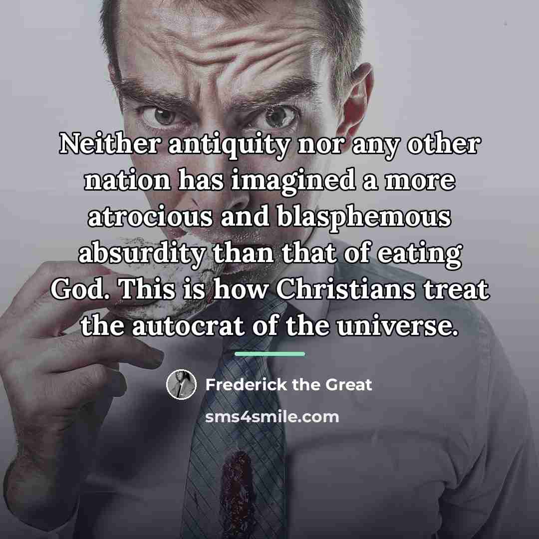 “Neither antiquity nor any other nation has imagined a more…” quote by Frederick The Great