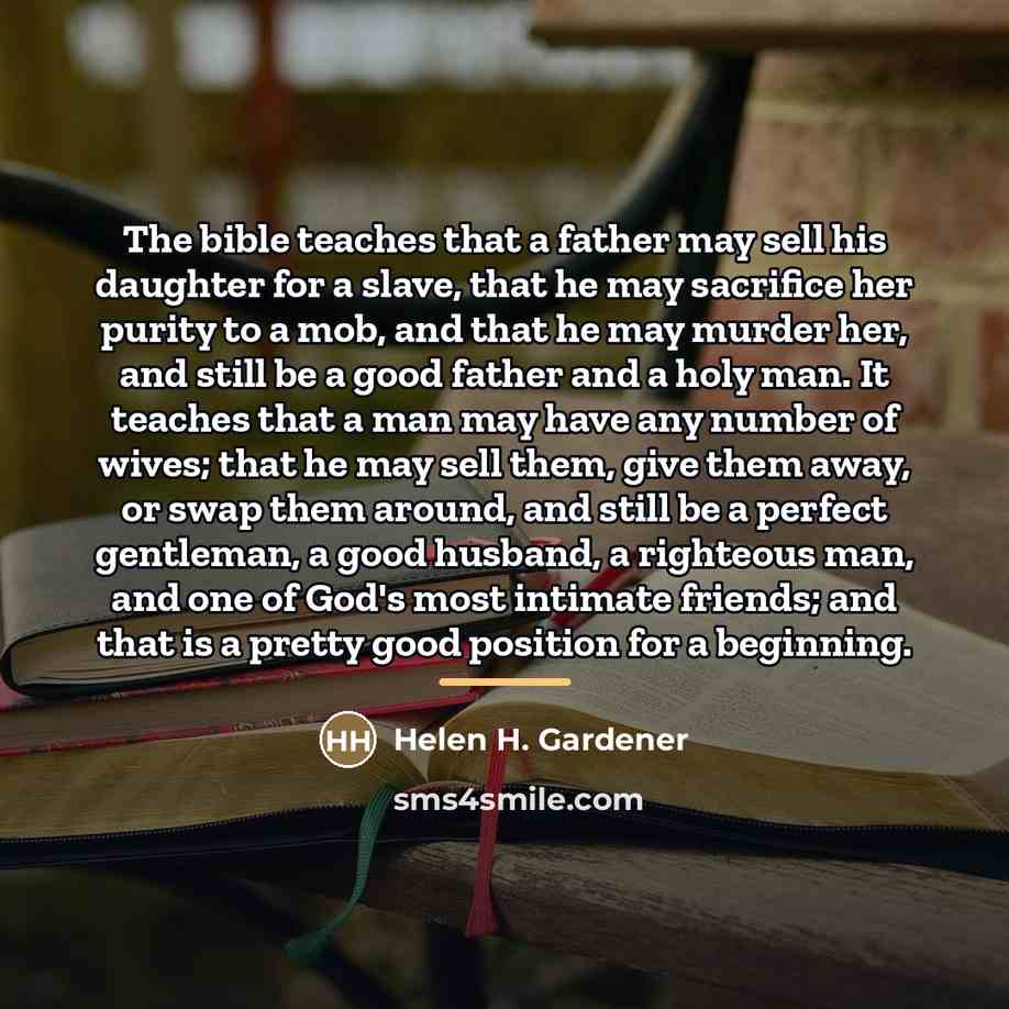 “The bible teaches that a father may sell his daughter…” quote by Helen H. Gardener