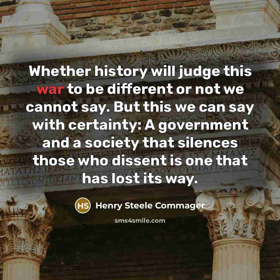 “Whether history will judge this war to be different or…” quote by Henry Steele Commager