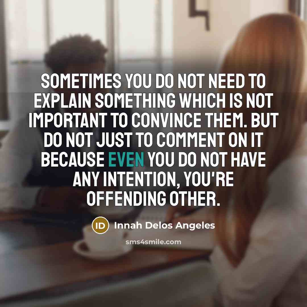 “Sometimes you do not need to explain something which is…” quote by Innah Delos Angeles