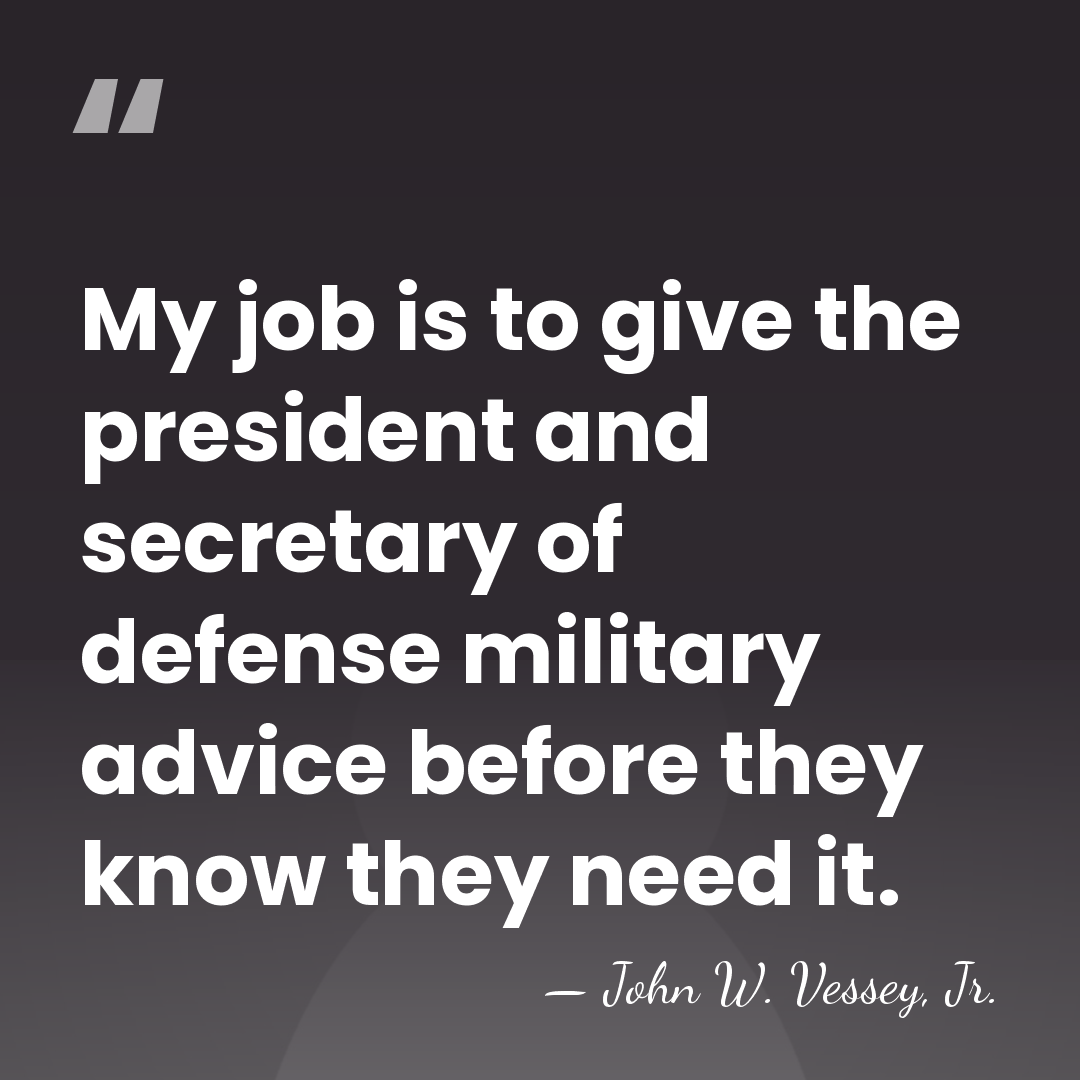 My job is to give the president and secretary of defense military&hellip; - John W. Vessey, Jr.