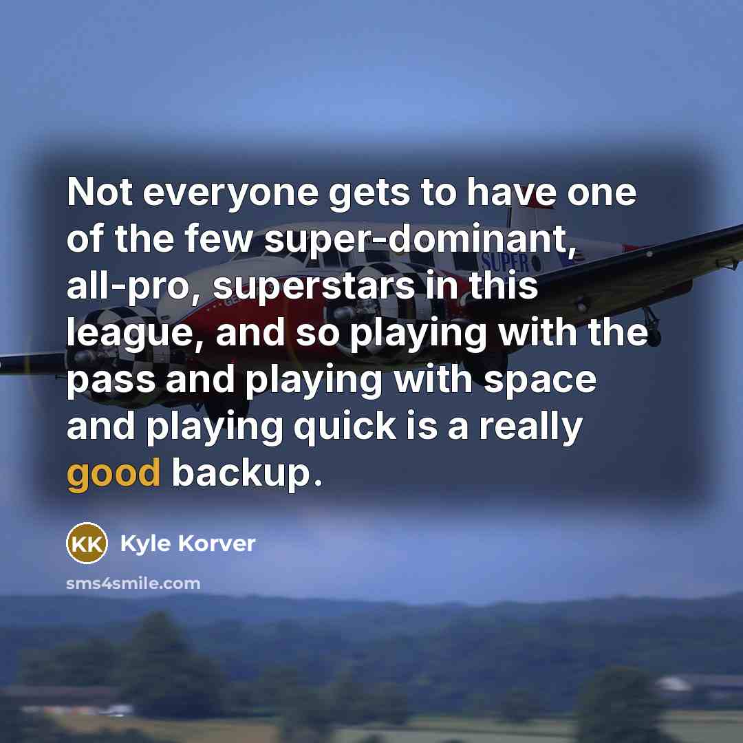 “Not everyone gets to have one of the few super-dominant,…” quote by Kyle Korver