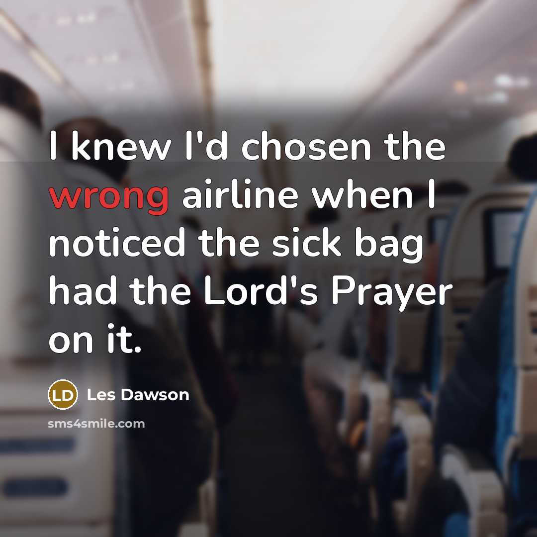 “I knew I'd chosen the wrong airline when I noticed…” quote by Les Dawson