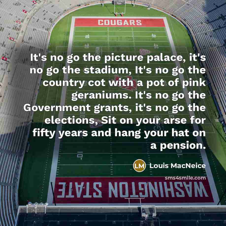 “It's no go the picture palace, it's no go the…” quote by Louis MacNeice