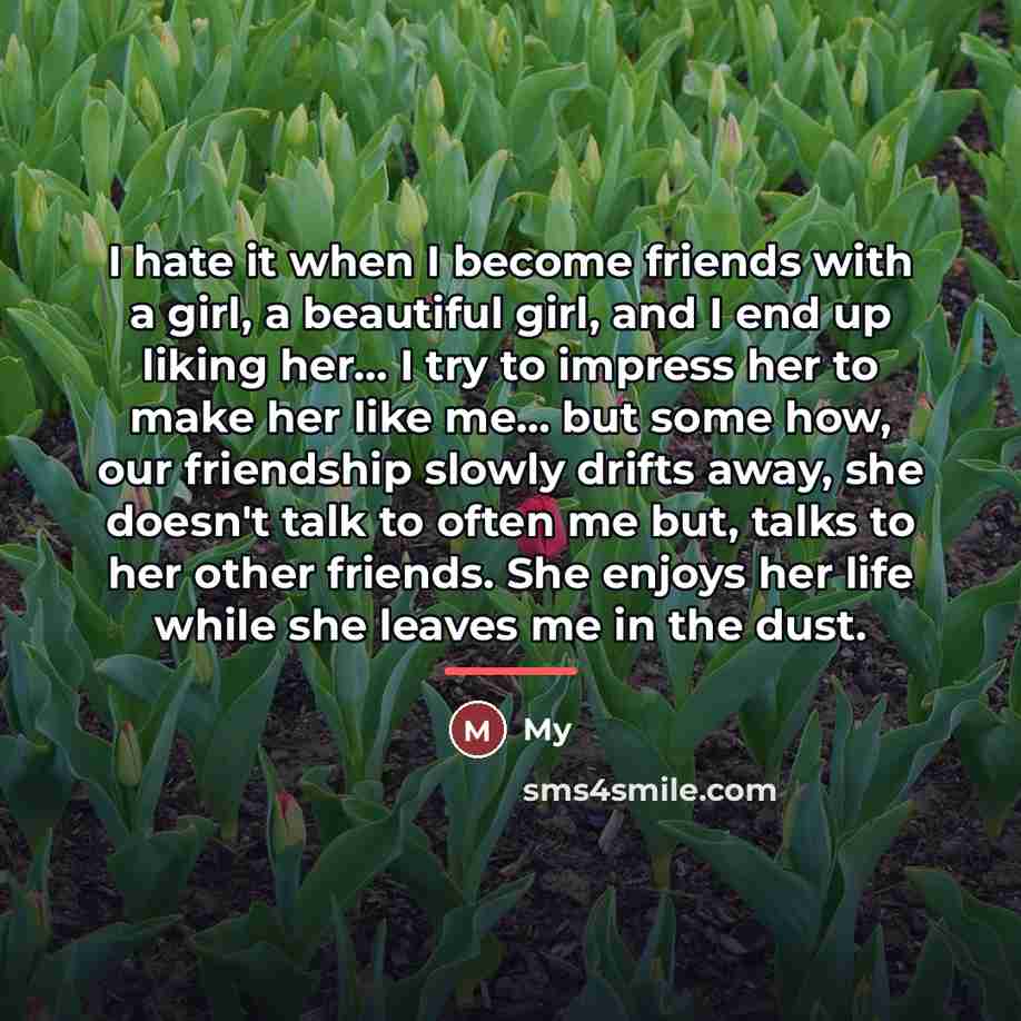 “I hate it when I become friends with a girl,…” quote by My