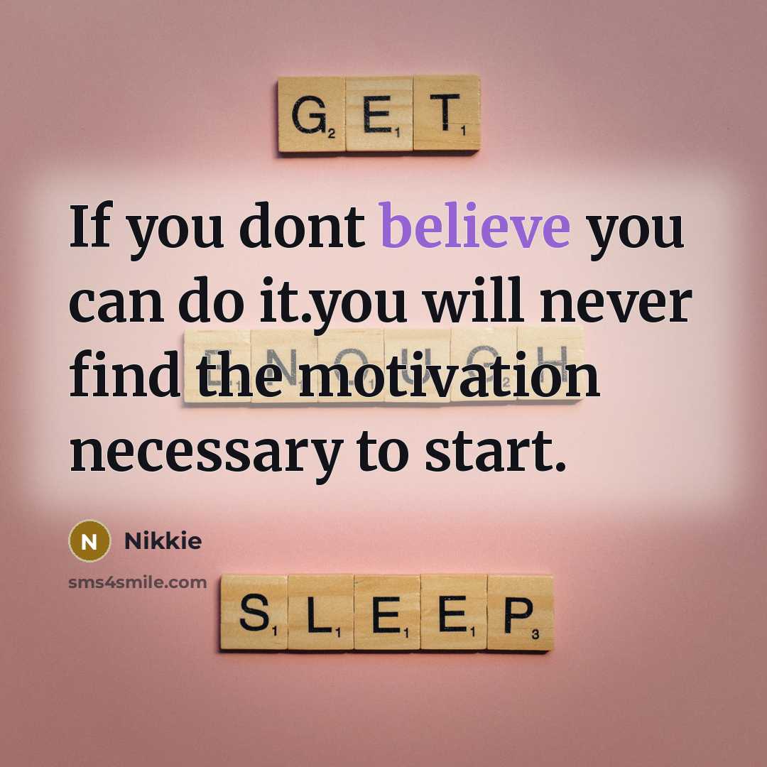 “If you dont believe you can do it.you will never…” quote by Nikkie