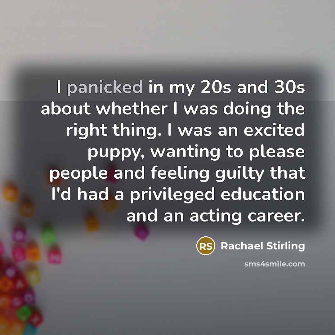 “I panicked in my 20s and 30s about whether I…” quote by Rachael Stirling