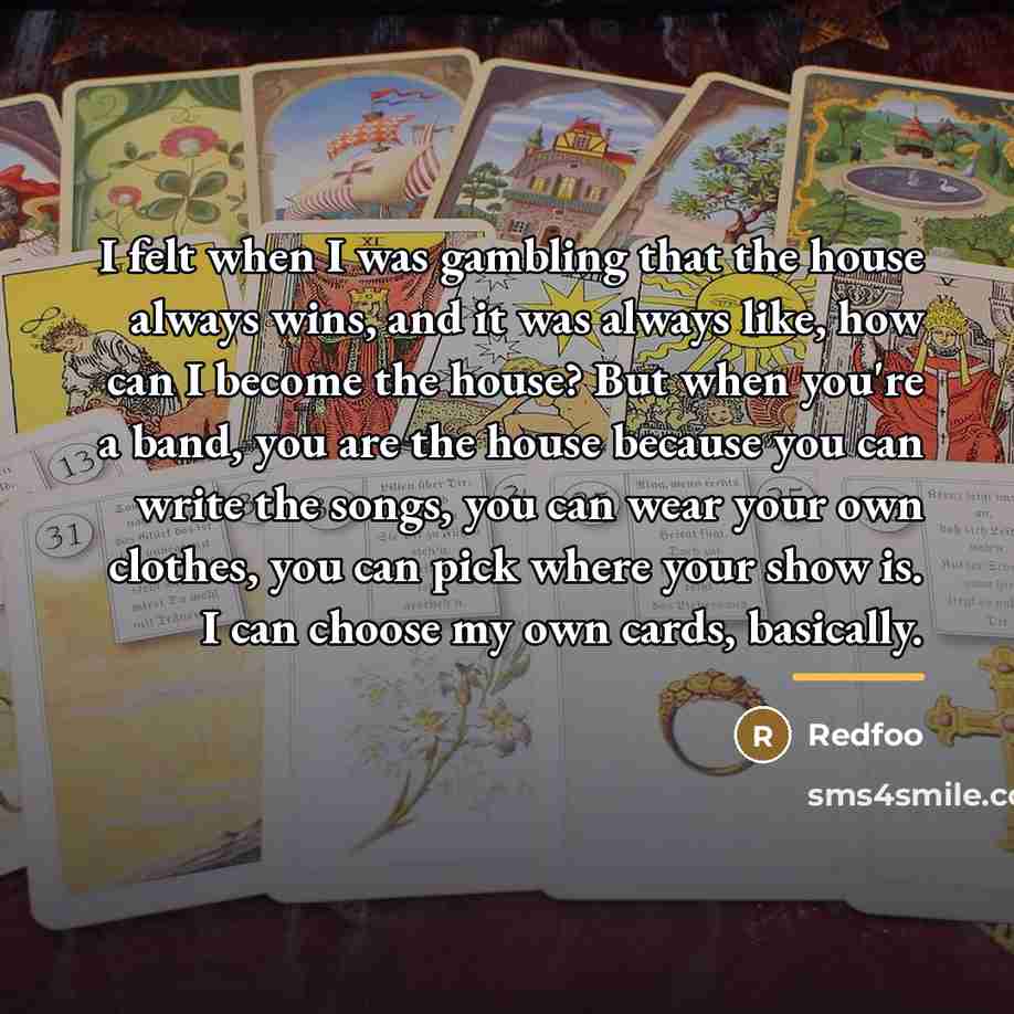 “I felt when I was gambling that the house always…” quote by Redfoo