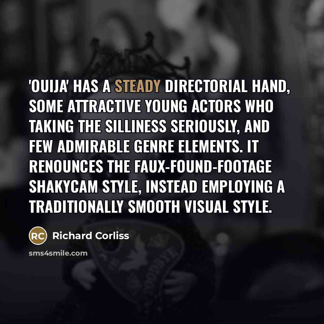 “'Ouija' has a steady directorial hand, some attractive young actors…” quote by Richard Corliss