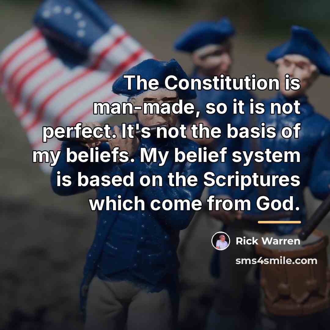 “The Constitution is man-made, so it is not perfect. It's…” quote by Rick Warren