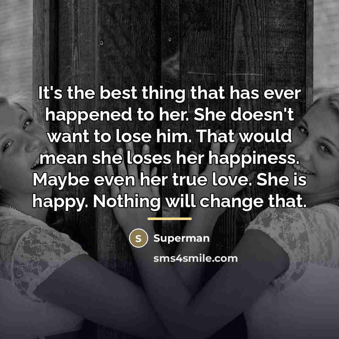 “It's the best thing that has ever happened to her.…” quote by Superman