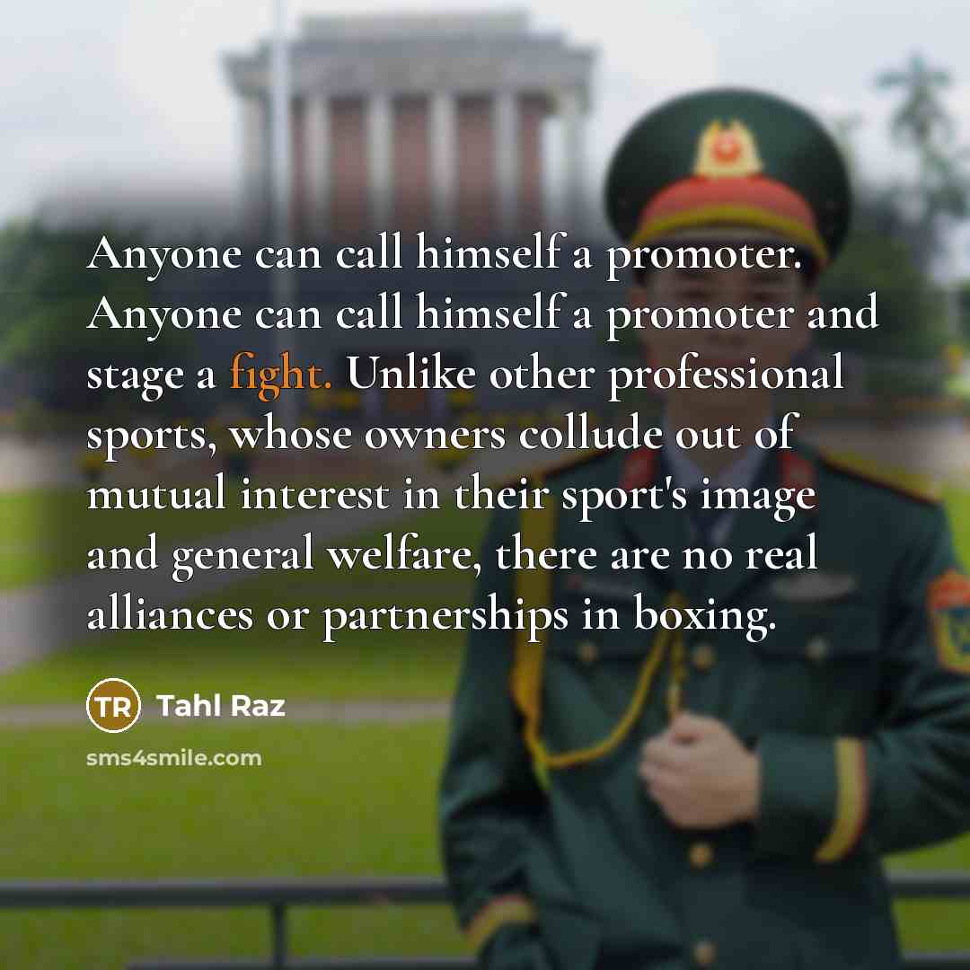 “Anyone can call himself a promoter. Anyone can call himself…” quote by Tahl Raz