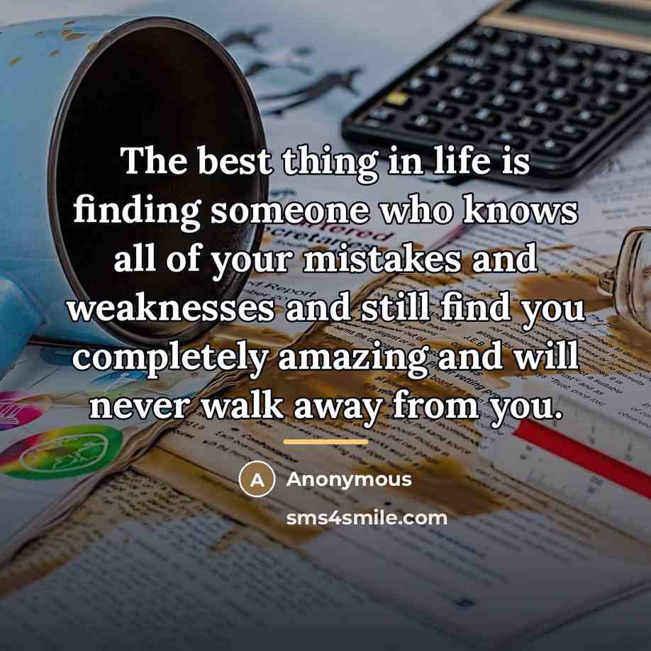 “The best thing in life is finding someone who knows…” quote by Anonymous