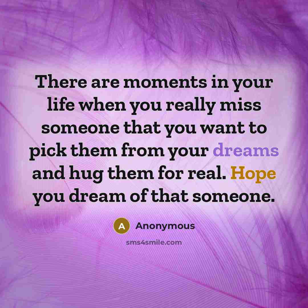 “There are moments in your life when you really miss…” quote by Anonymous