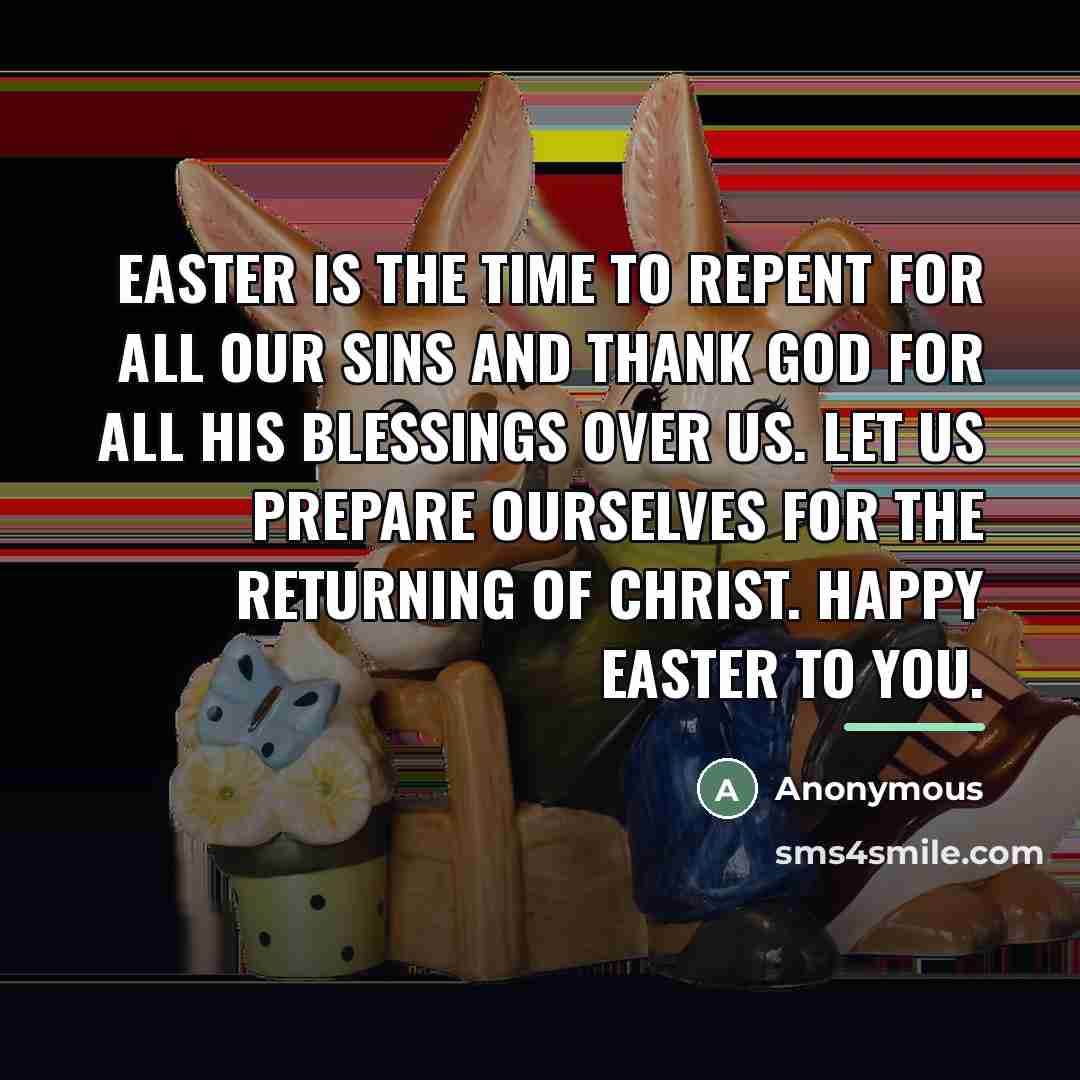 “Easter is the time to repent for all our sins…” quote by Anonymous