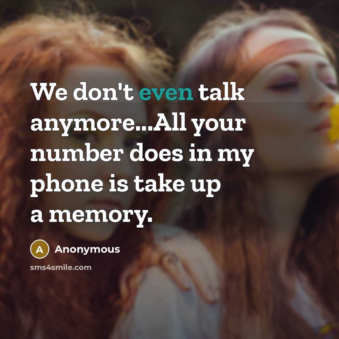 “We don't even talk anymore...All your number does in my…” quote by Anonymous