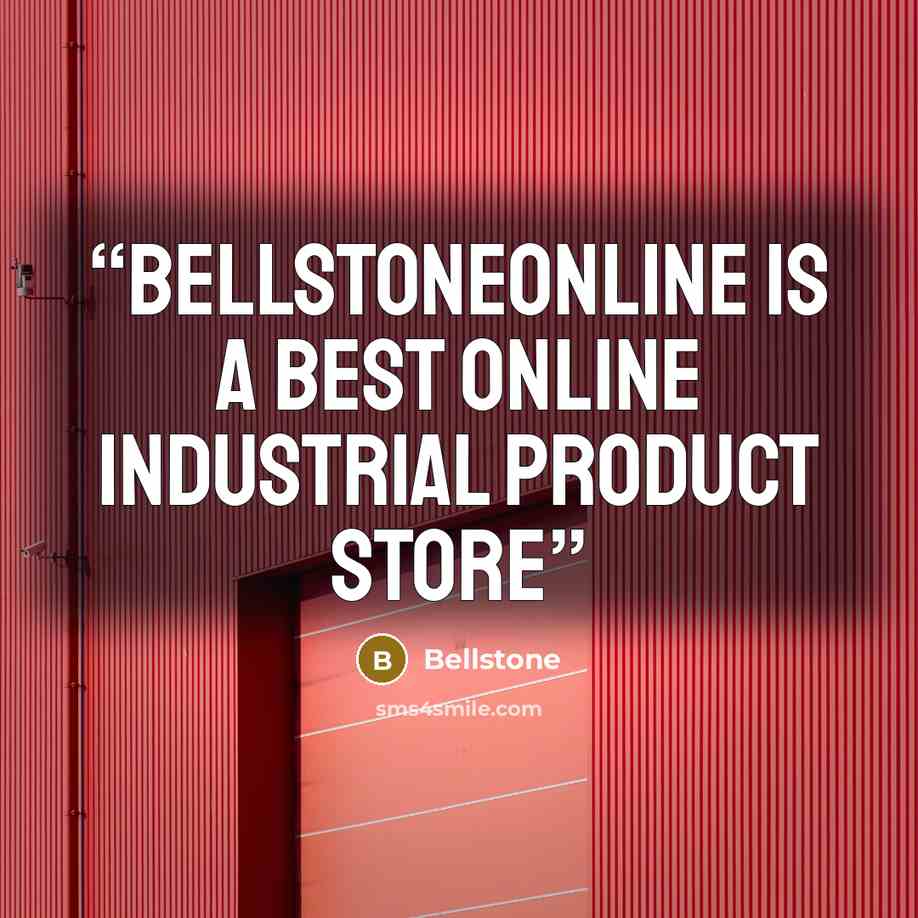 “BellstoneOnline is a best online industrial product store” quote by Bellstone