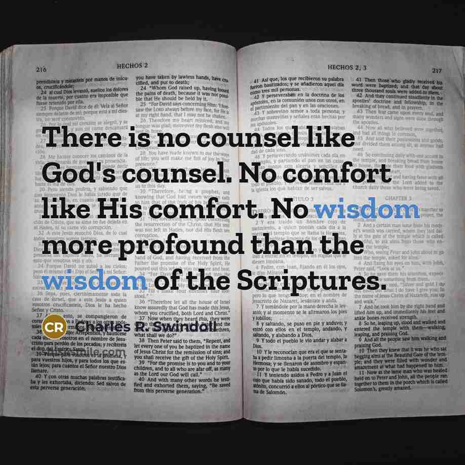 “There is no counsel like God's counsel. No comfort like…” quote by Charles R. Swindoll