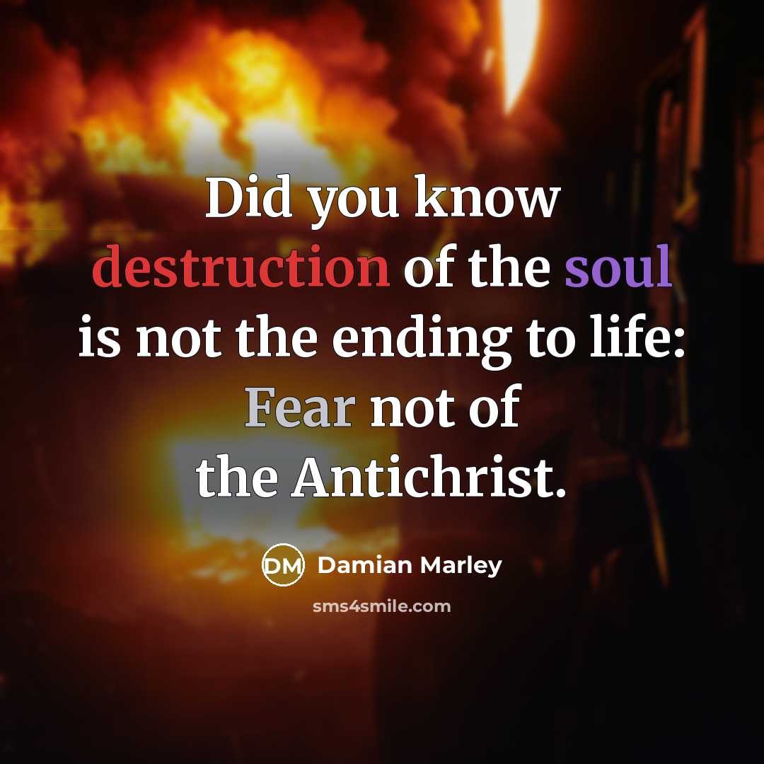 “Did you know destruction of the soul is not the…” quote by Damian Marley
