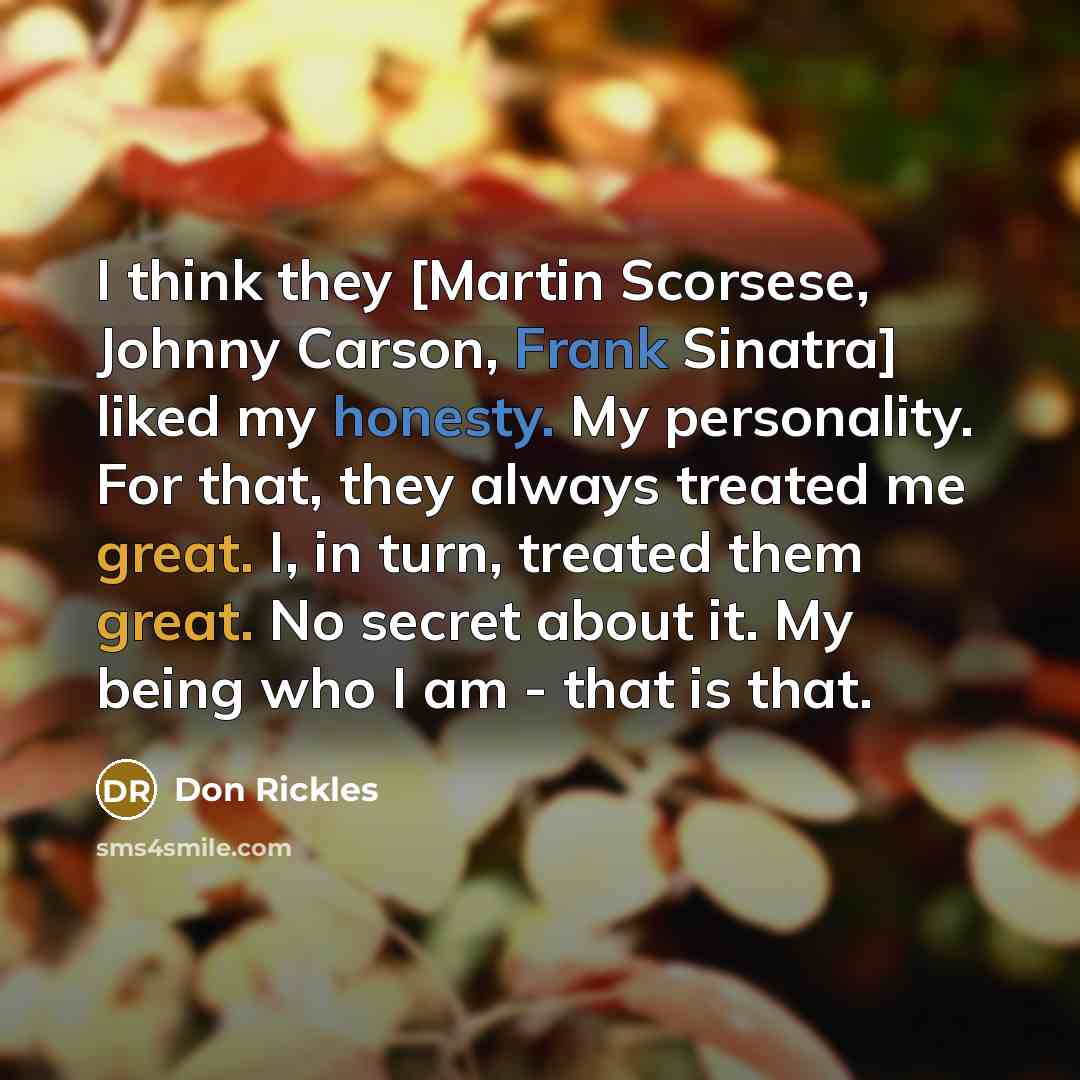 “I think they [Martin Scorsese, Johnny Carson, Frank Sinatra] liked…” quote by Don Rickles