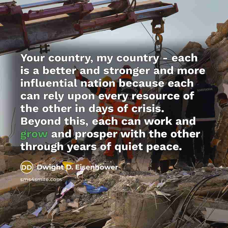 “Your country, my country - each is a better and…” quote by Dwight D. Eisenhower