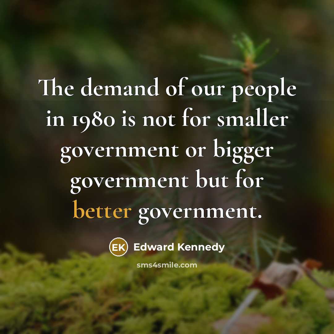“The demand of our people in 1980 is not for…” quote by Edward Kennedy