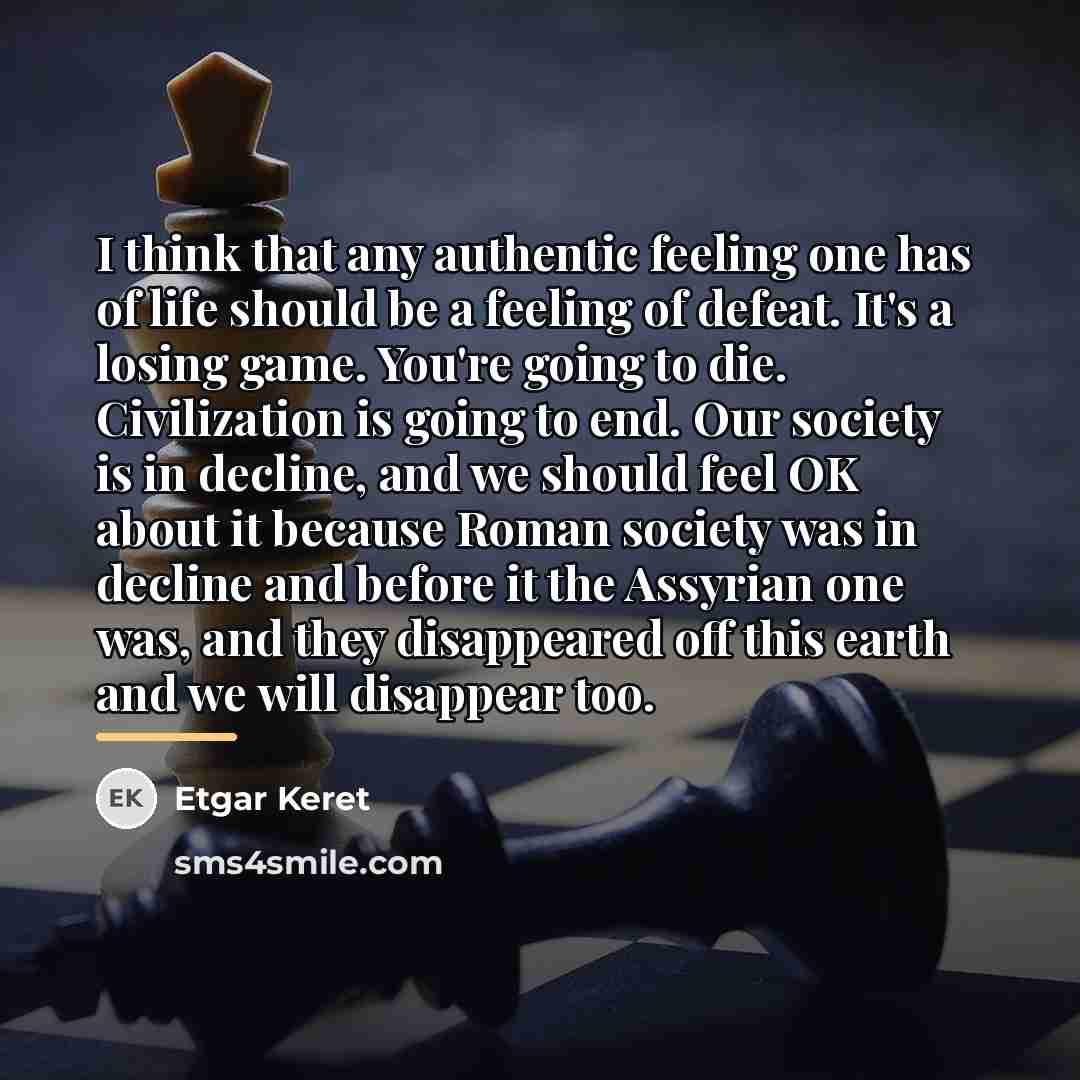“I think that any authentic feeling one has of life…” quote by Etgar Keret