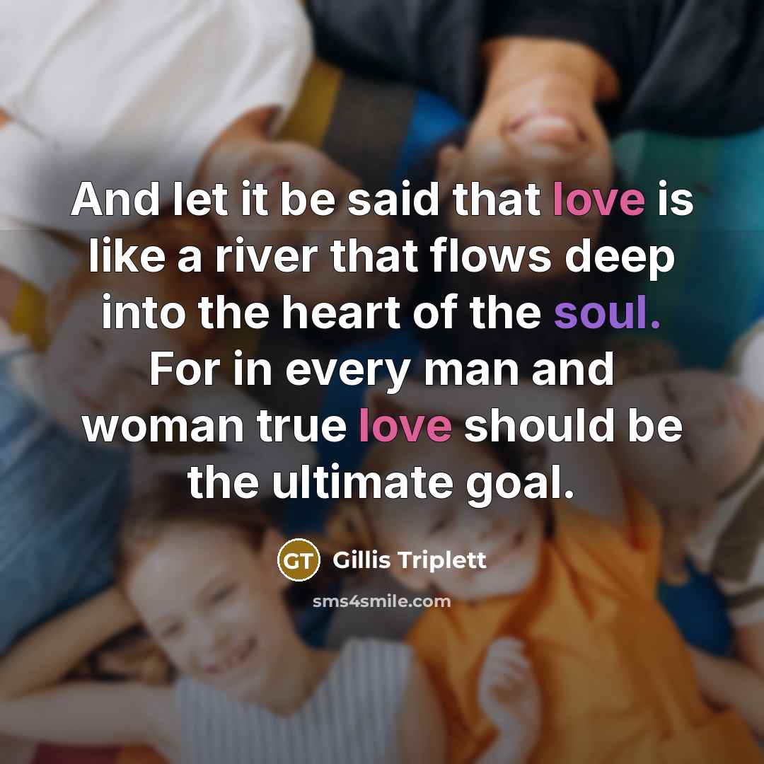 “And let it be said that love is like a…” quote by Gillis Triplett