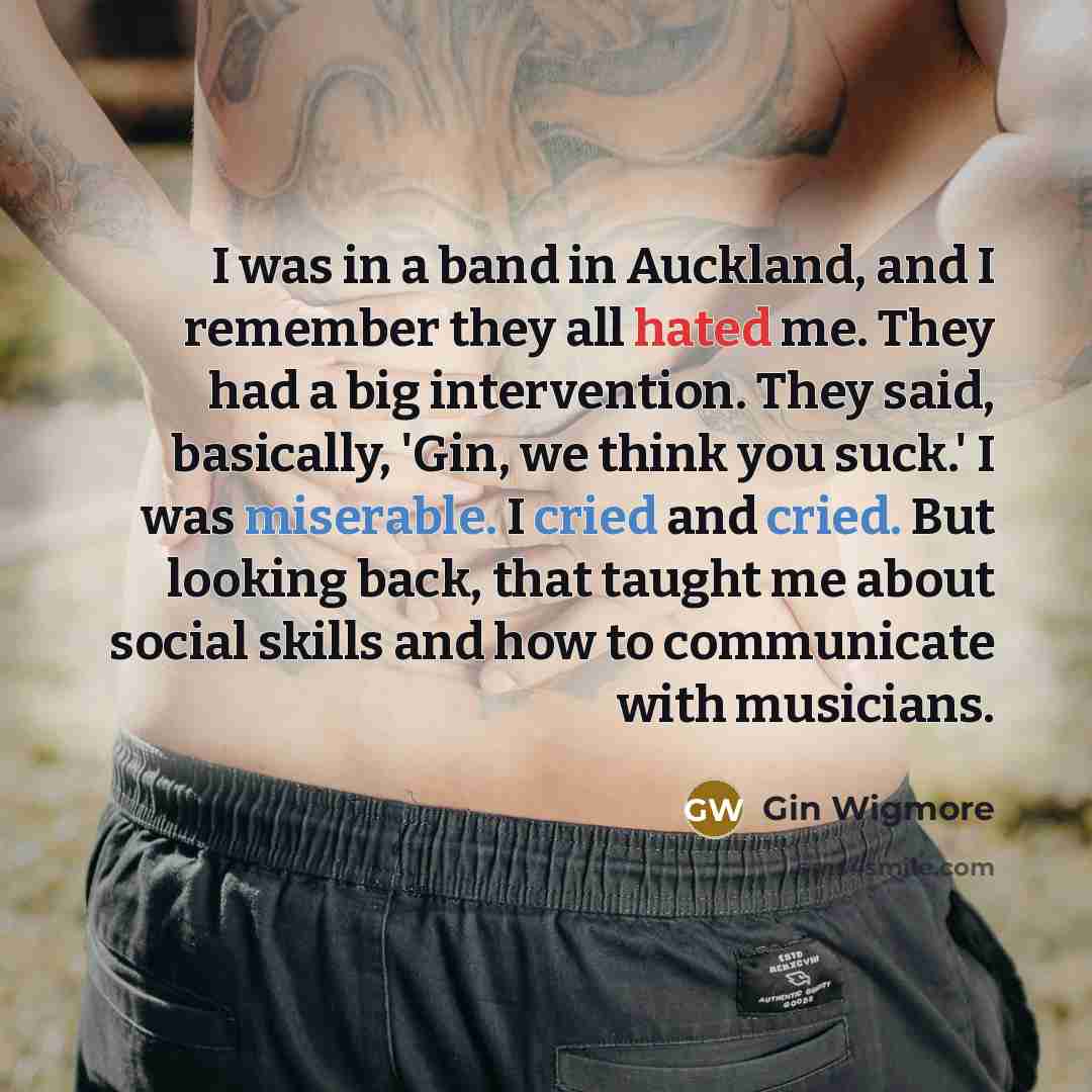 “I was in a band in Auckland, and I remember…” quote by Gin Wigmore