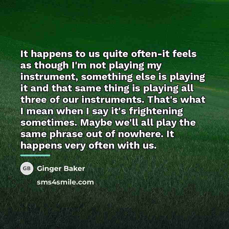 “It happens to us quite often-it feels as though I'm…” quote by Ginger Baker