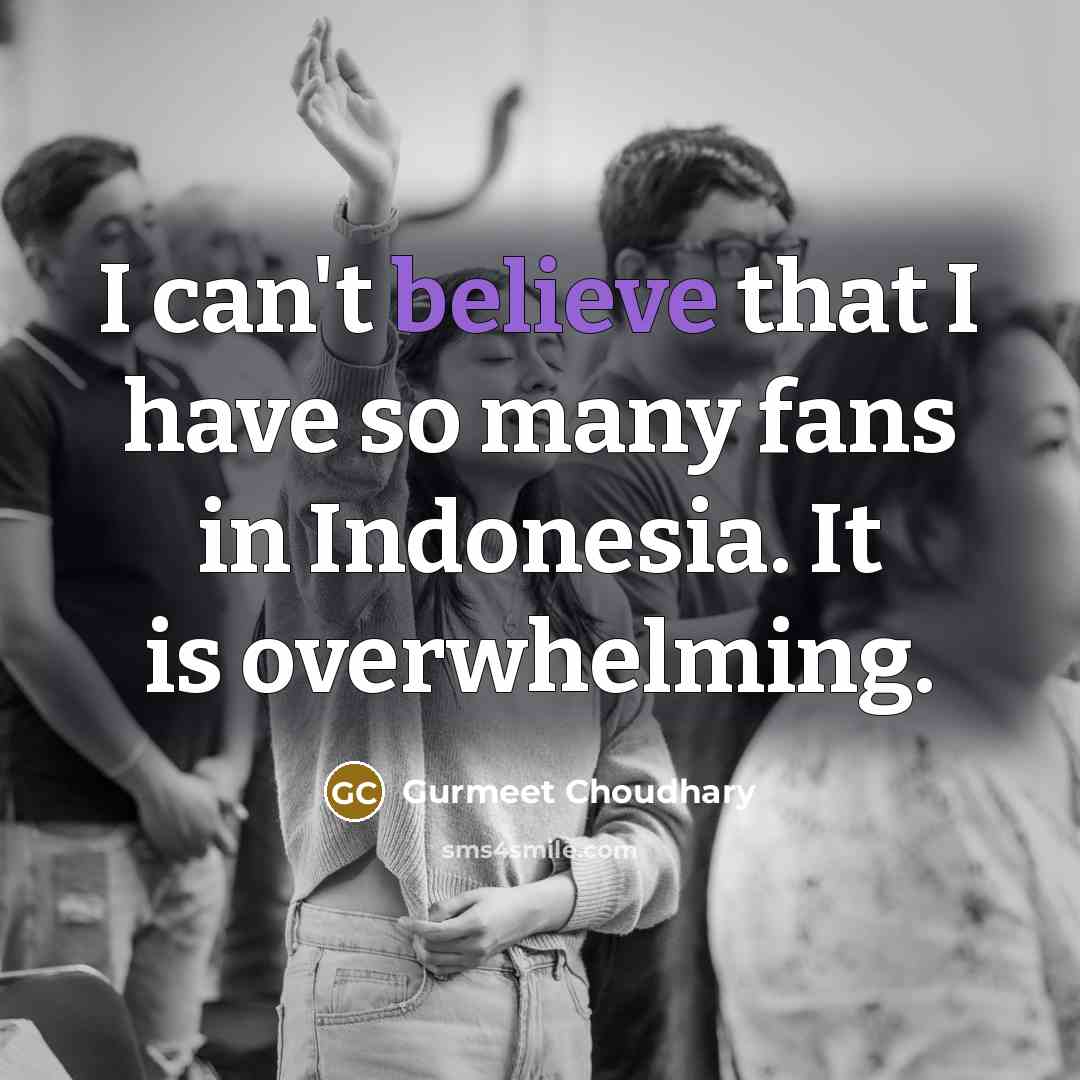 “I can't believe that I have so many fans in…” quote by Gurmeet Choudhary