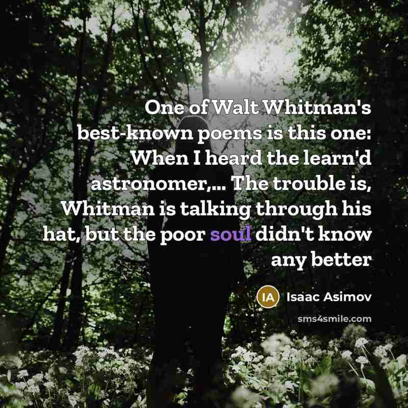 “One of Walt Whitman's best-known poems is this one: When…” quote by Isaac Asimov