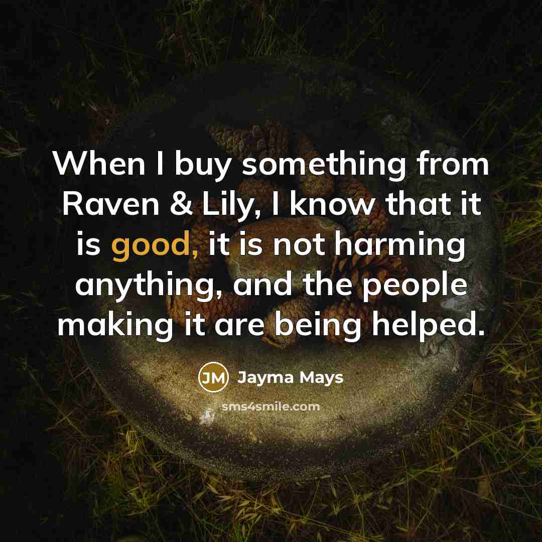 “When I buy something from Raven & Lily, I know…” quote by Jayma Mays