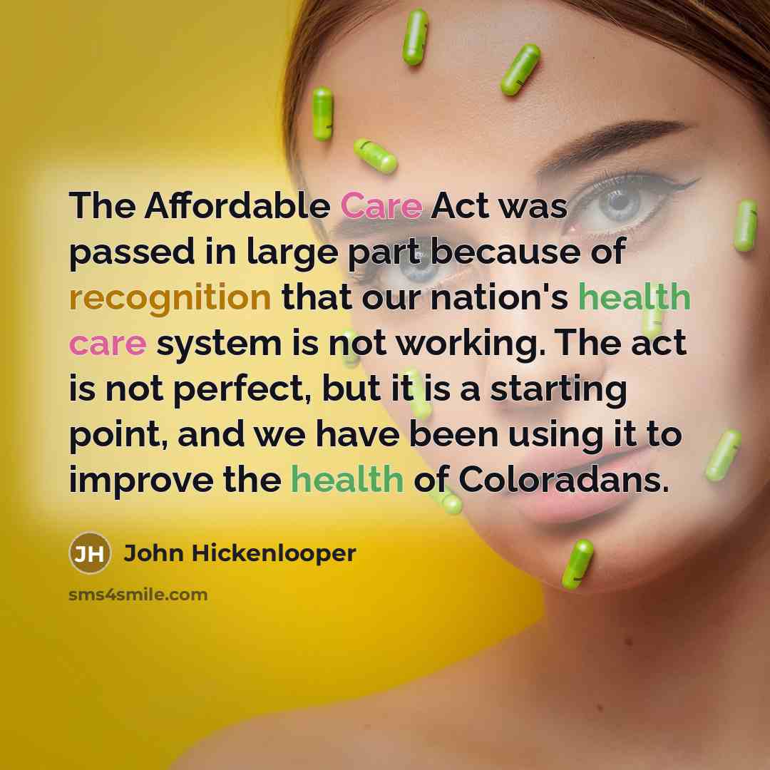 “The Affordable Care Act was passed in large part because…” quote by John Hickenlooper