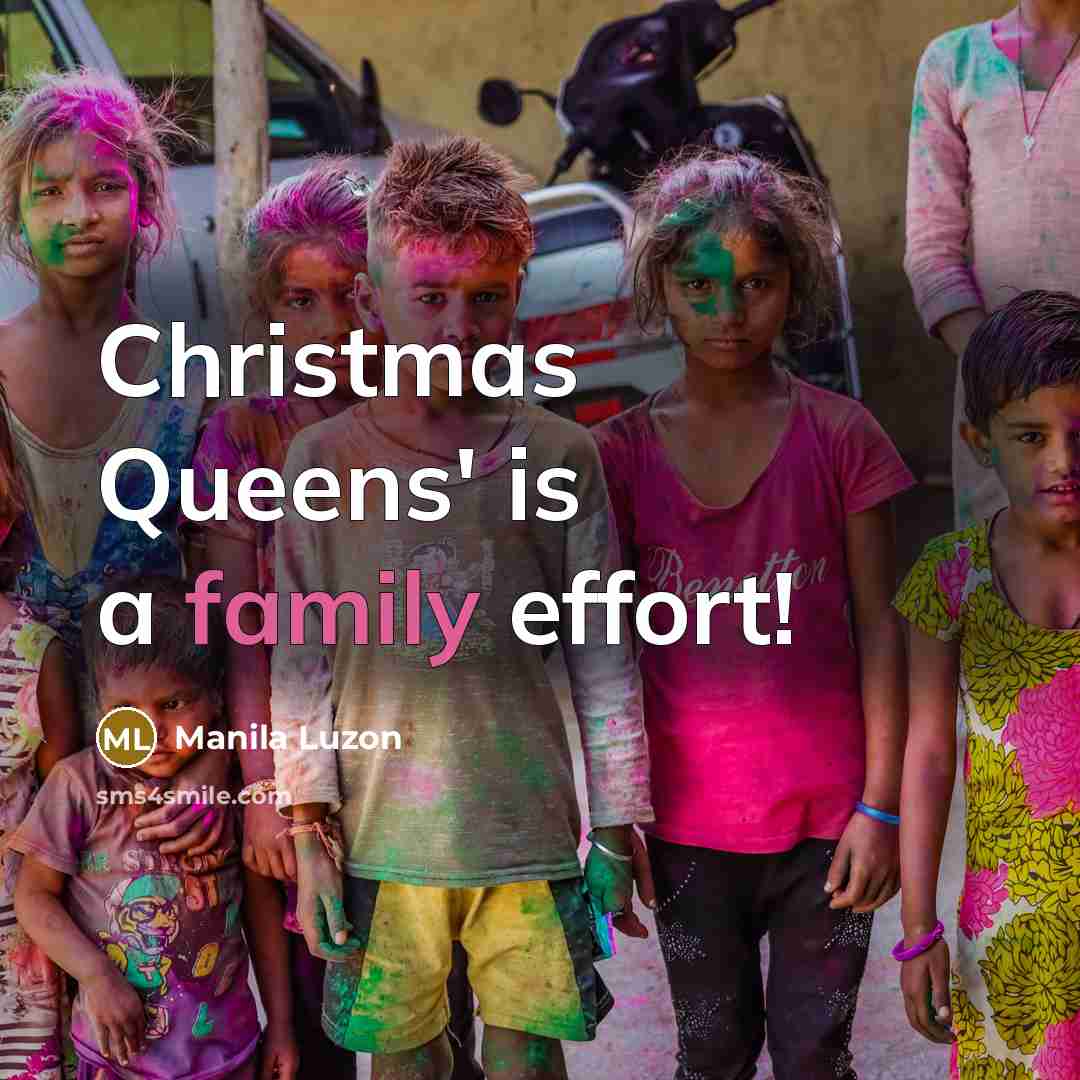 “Christmas Queens' is a family effort!…” quote by Manila Luzon