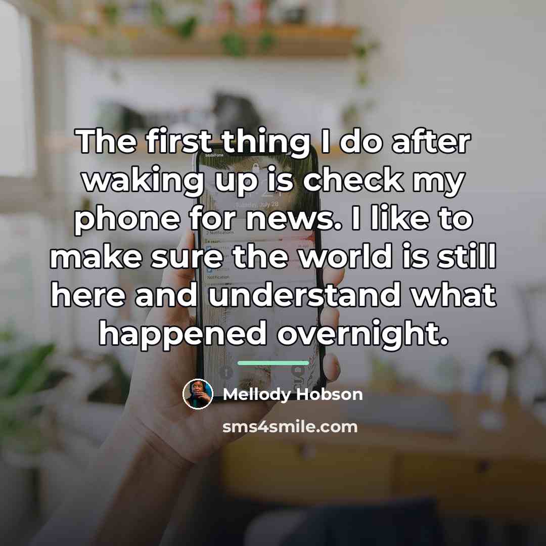“The first thing I do after waking up is check…” quote by Mellody Hobson