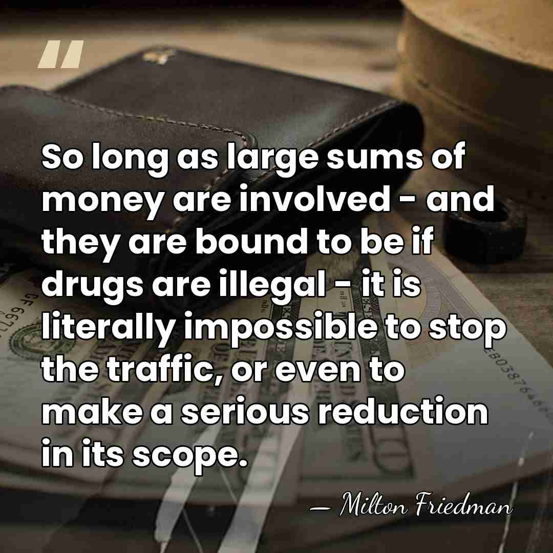 So long as large sums of money are involved - and they&hellip; - Milton Friedman
