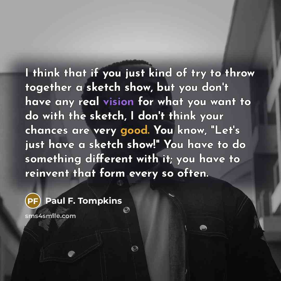 “I think that if you just kind of try to…” quote by Paul F. Tompkins