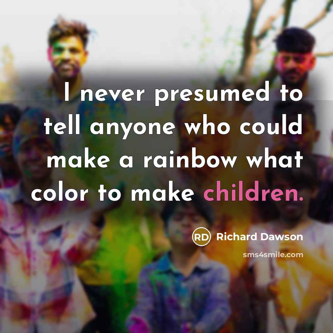 “I never presumed to tell anyone who could make a…” quote by Richard Dawson