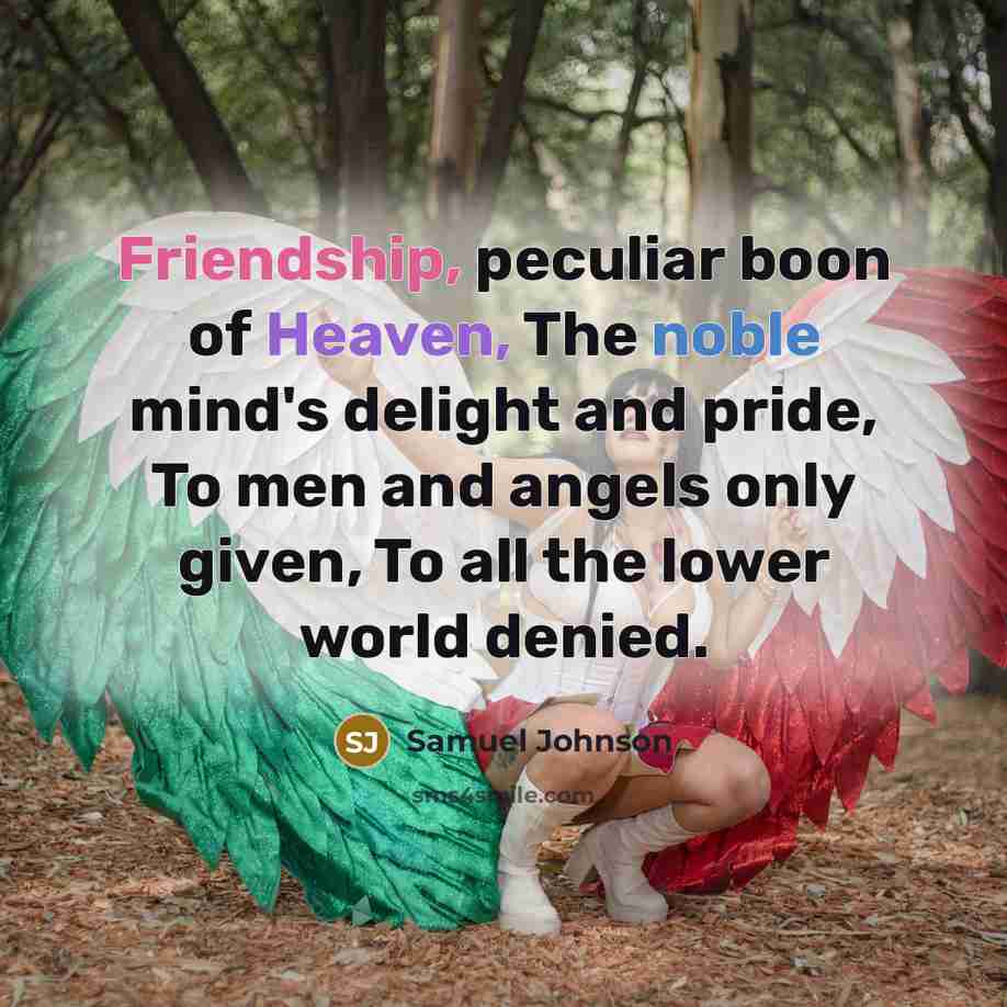 “Friendship, peculiar boon of Heaven, The noble mind's delight and…” quote by Samuel Johnson
