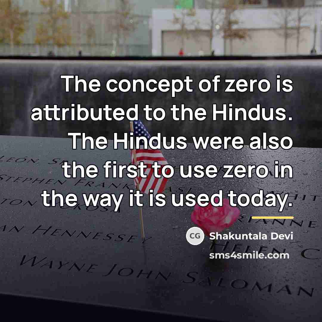 “The concept of zero is attributed to the Hindus. The…” quote by Shakuntala Devi