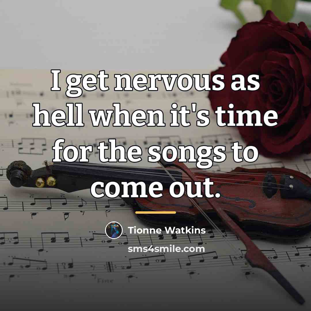 “I get nervous as hell when it's time for the…” quote by Tionne Watkins