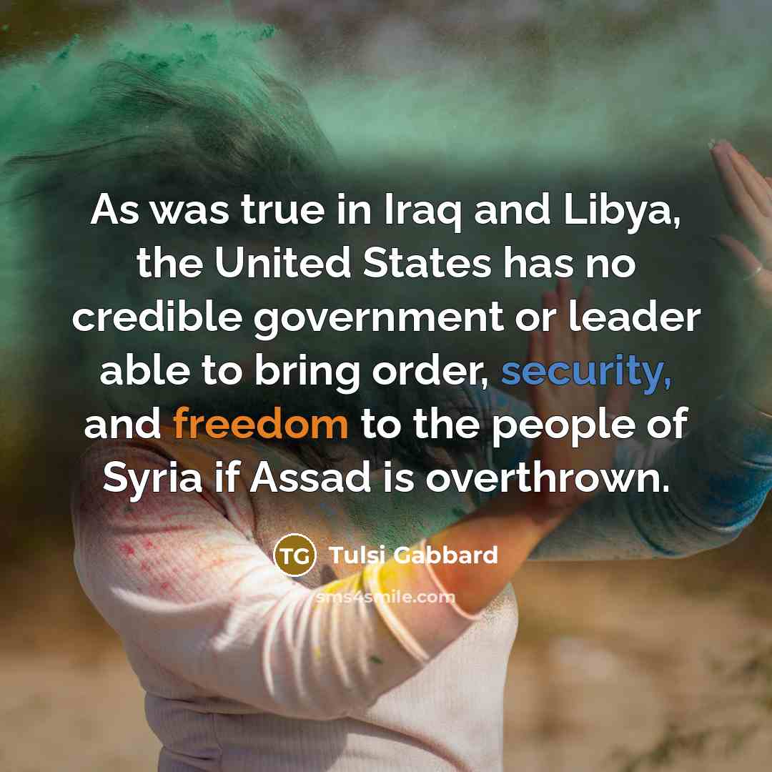 “As was true in Iraq and Libya, the United States…” quote by Tulsi Gabbard