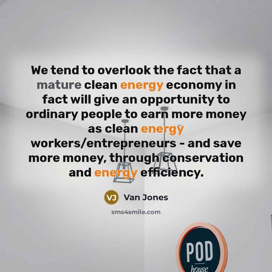 “We tend to overlook the fact that a mature clean…” quote by Van Jones