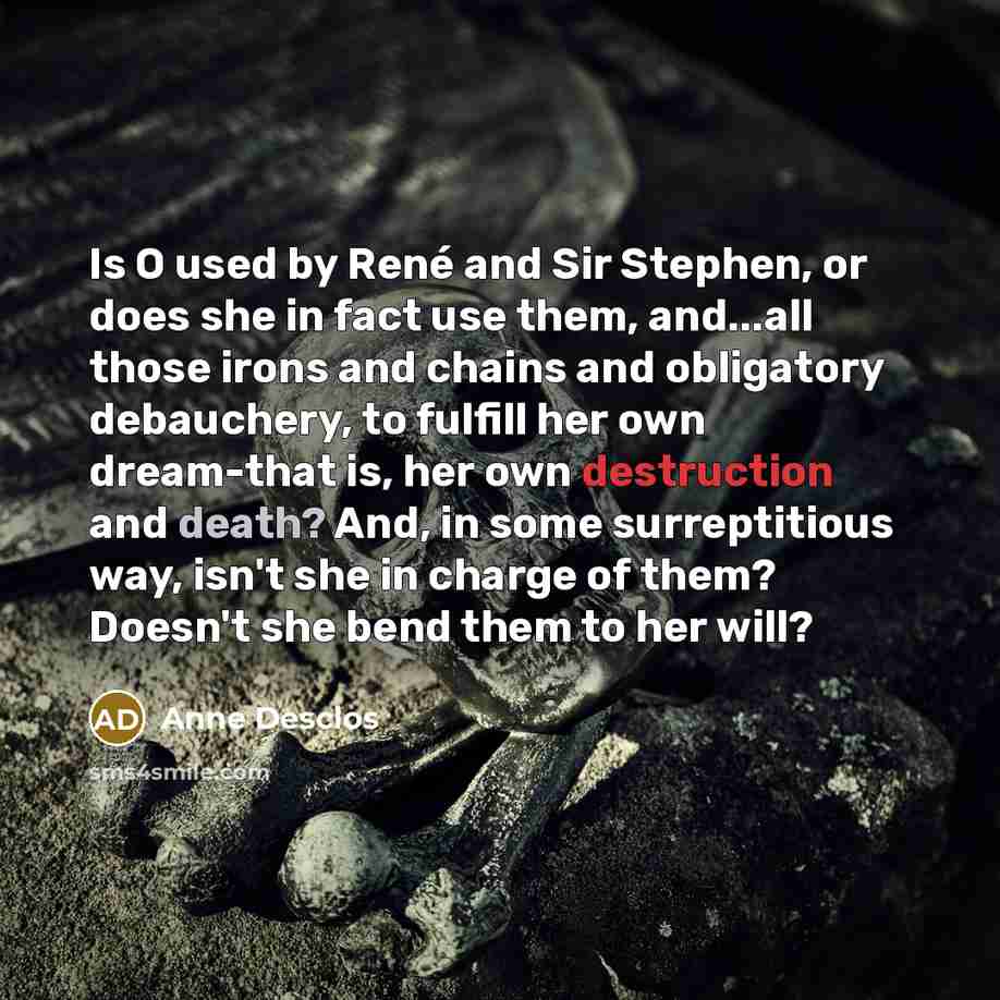 “Is O used by René and Sir Stephen, or does…” quote by Anne Desclos