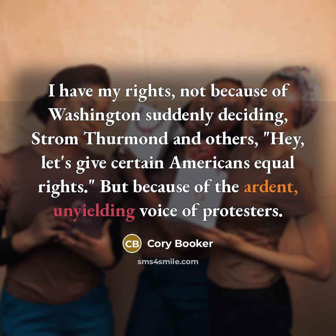 “I have my rights, not because of Washington suddenly deciding,…” quote by Cory Booker