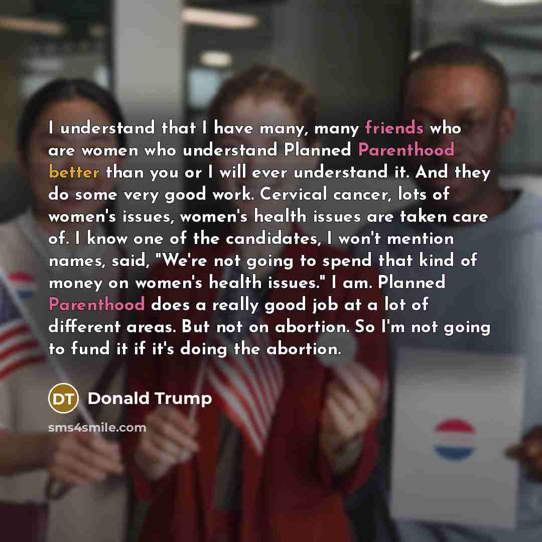 “I understand that I have many, many friends who are…” quote by Donald Trump