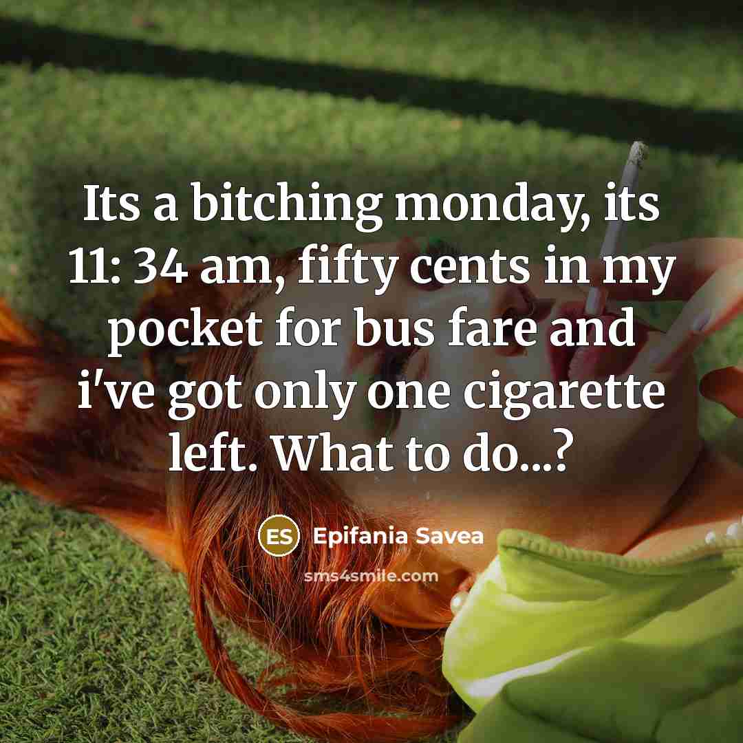 “Its a bitching monday, its 11: 34 am, fifty cents…” quote by Epifania Savea